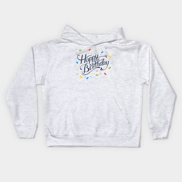 Happy Birthday t-shirt Kids Hoodie by Brainable ART